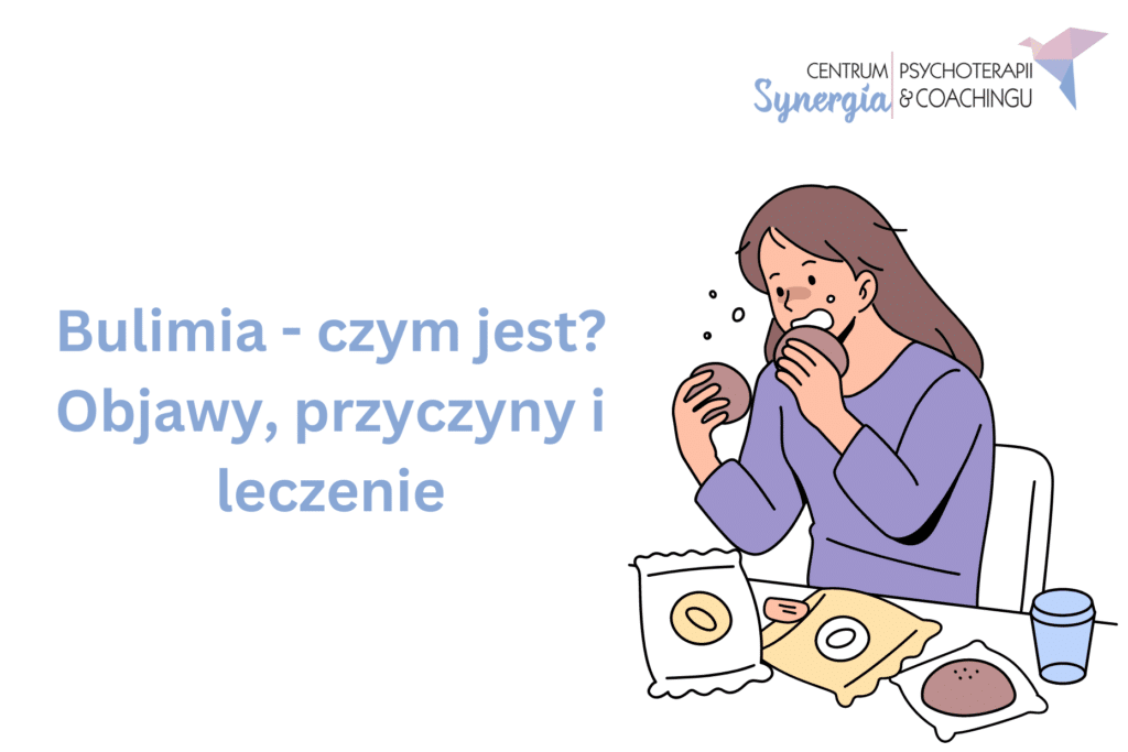Bulimia – czym jest? Objawy, przyczyny i&nbsp;leczenie