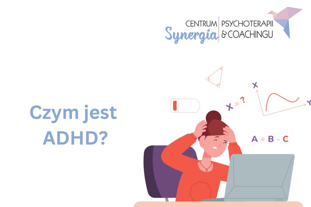 ADHD u&nbsp;dorosłych: objawy, diagnoza i&nbsp;leczenie