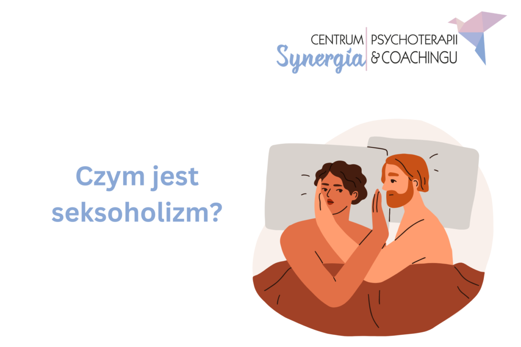 Seksoholizm: jak go&nbsp;rozpoznać i&nbsp;leczyć